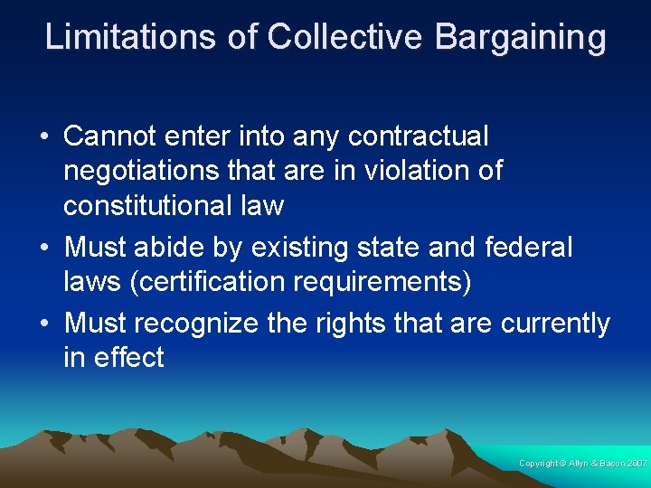 Limitations of Collective Bargaining • Cannot enter into any contractual negotiations that are in
