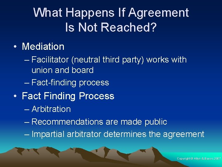 What Happens If Agreement Is Not Reached? • Mediation – Facilitator (neutral third party)