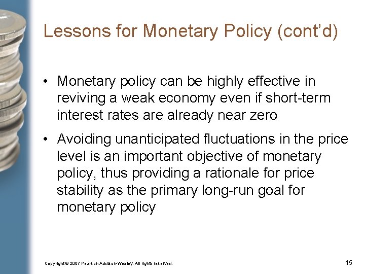 Lessons for Monetary Policy (cont’d) • Monetary policy can be highly effective in reviving Lessons for Monetary Policy (cont’d) • Monetary policy can be highly effective in reviving