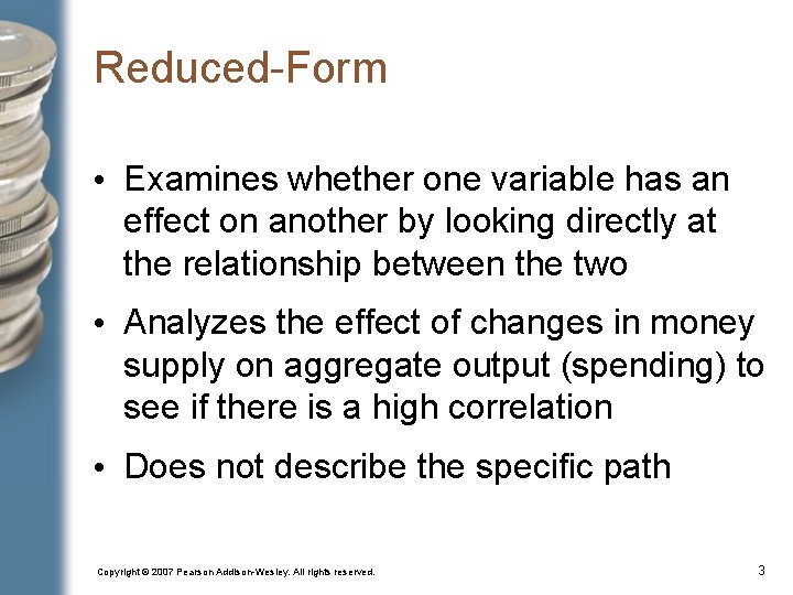 Reduced-Form • Examines whether one variable has an effect on another by looking directly Reduced-Form • Examines whether one variable has an effect on another by looking directly
