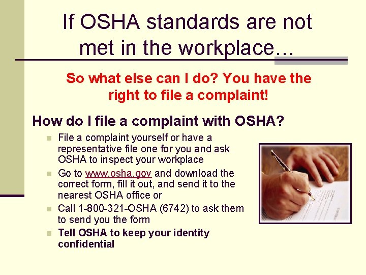 If OSHA standards are not met in the workplace… So what else can I