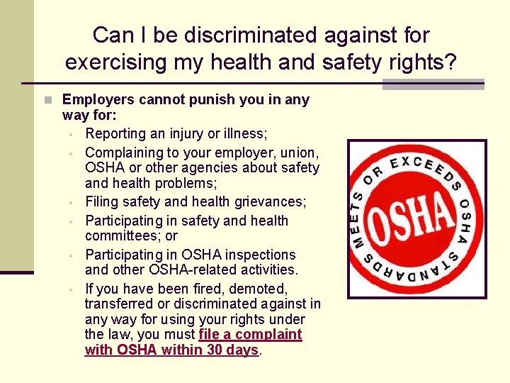 Can I be discriminated against for exercising my health and safety rights? n Employers