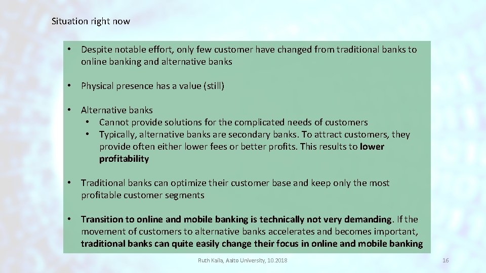 Situation right now • Despite notable effort, only few customer have changed from traditional Situation right now • Despite notable effort, only few customer have changed from traditional