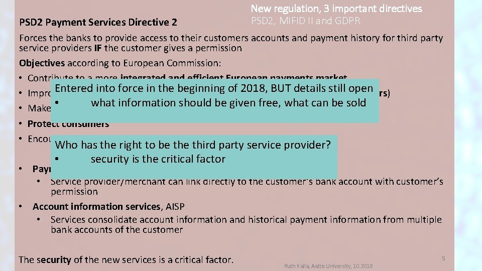 New regulation, 3 important directives PSD 2, MIFID II and GDPR PSD 2 Payment New regulation, 3 important directives PSD 2, MIFID II and GDPR PSD 2 Payment