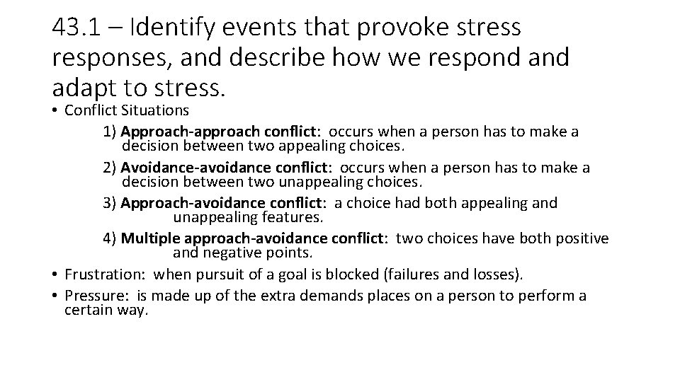 43. 1 – Identify events that provoke stress responses, and describe how we respond 43. 1 – Identify events that provoke stress responses, and describe how we respond
