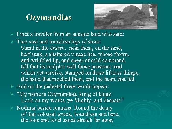 Ozymandias Ø Ø Ø I met a traveler from an antique land who said: