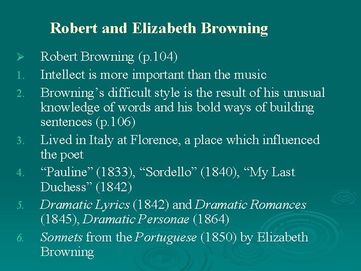 Robert and Elizabeth Browning Ø 1. 2. 3. 4. 5. 6. Robert Browning (p.