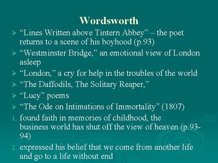 Wordsworth “Lines Written above Tintern Abbey” – the poet returns to a scene of