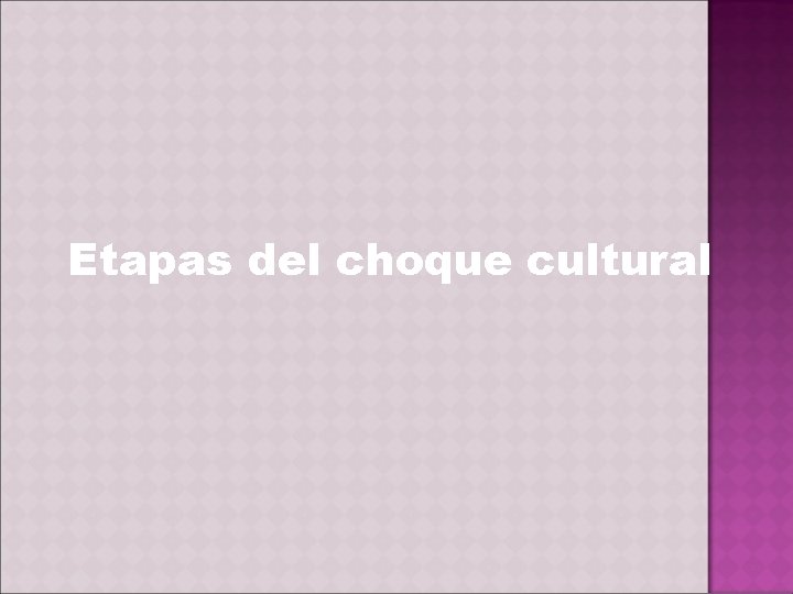 Etapas del choque cultural 