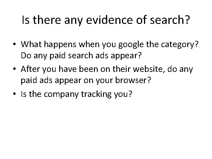 Is there any evidence of search? • What happens when you google the category?