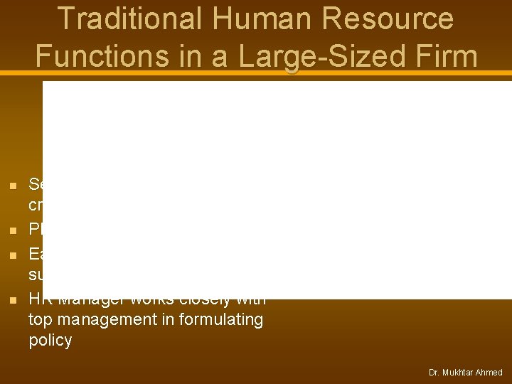 Traditional Human Resource Functions in a Large-Sized Firm n n Separate sections are often Traditional Human Resource Functions in a Large-Sized Firm n n Separate sections are often