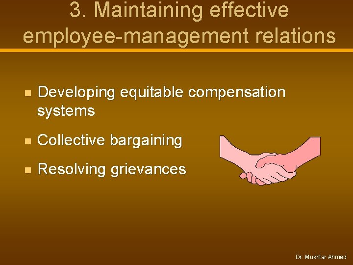 3. Maintaining effective employee-management relations n Developing equitable compensation systems n Collective bargaining n 3. Maintaining effective employee-management relations n Developing equitable compensation systems n Collective bargaining n