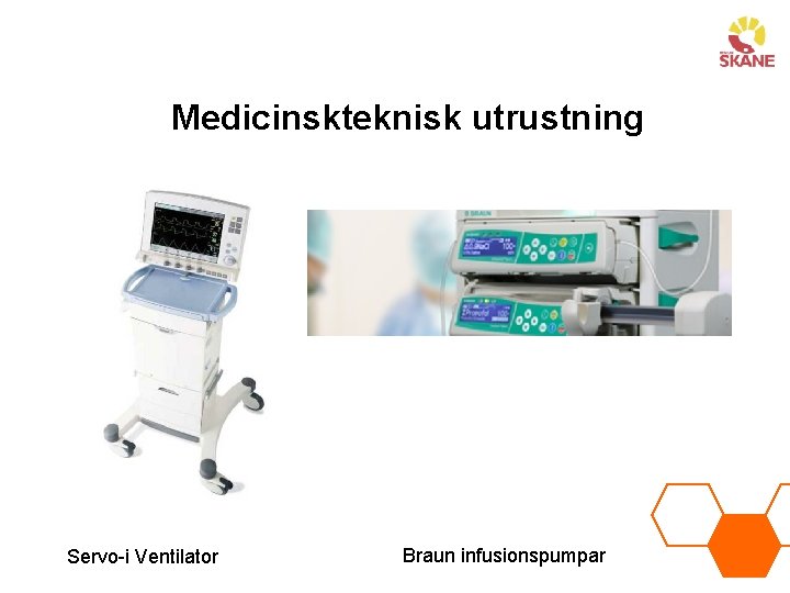 Medicinskteknisk utrustning Servo-i Ventilator Braun infusionspumpar 
