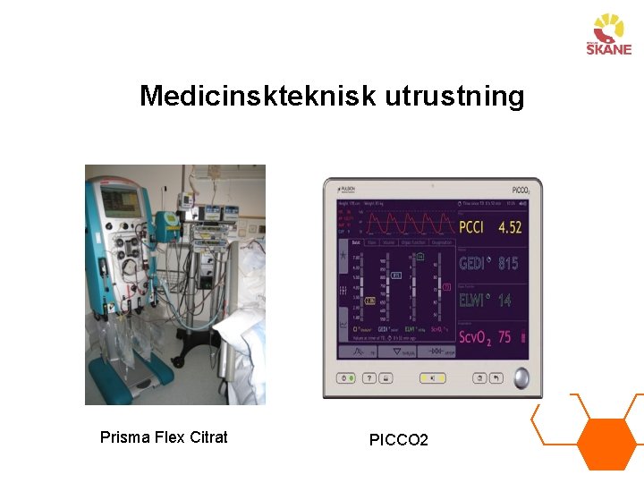 Medicinskteknisk utrustning Prisma Flex Citrat PICCO 2 