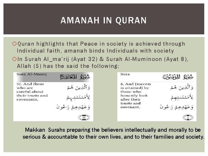 AMANAH IN QURAN Quran highlights that Peace in society is achieved through Individual faith,