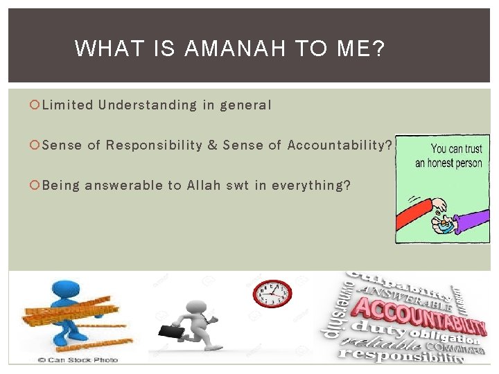WHAT IS AMANAH TO ME? Limited Understanding in general Sense of Responsibility & Sense