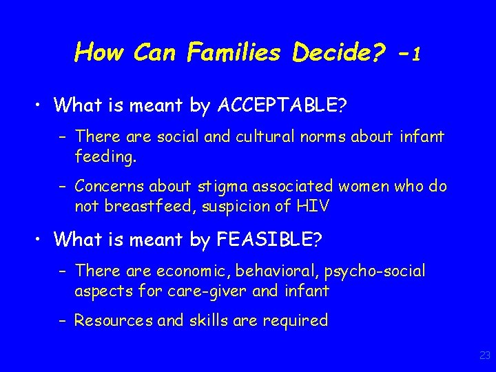 How Can Families Decide? -1 • What is meant by ACCEPTABLE? – There are