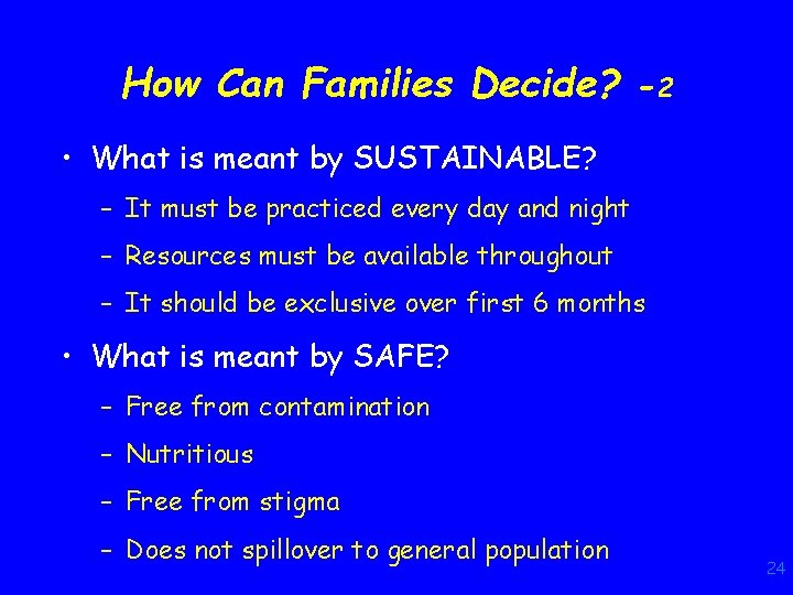 How Can Families Decide? -2 • What is meant by SUSTAINABLE? – It must