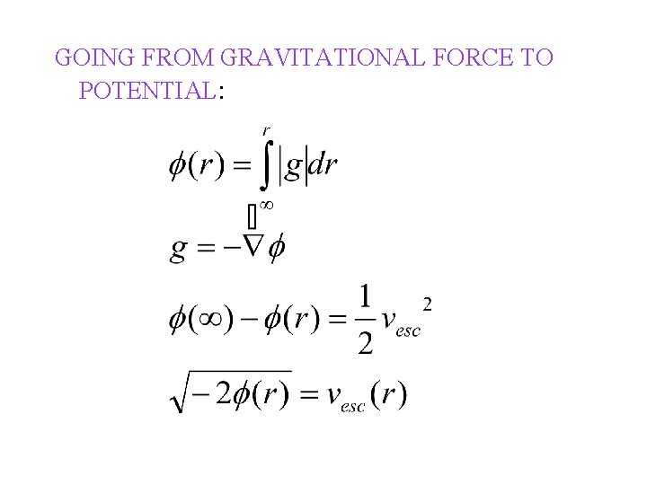 GOING FROM GRAVITATIONAL FORCE TO POTENTIAL: 