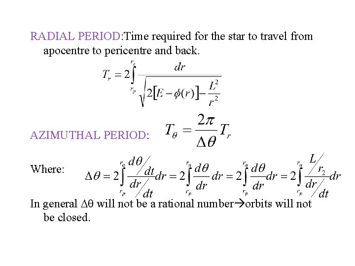 RADIAL PERIOD: Time required for the star to travel from apocentre to pericentre and