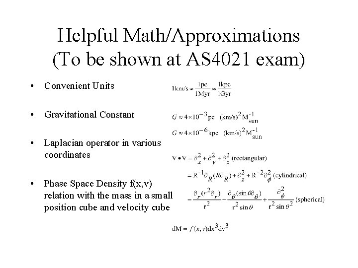 Helpful Math/Approximations (To be shown at AS 4021 exam) • Convenient Units • Gravitational