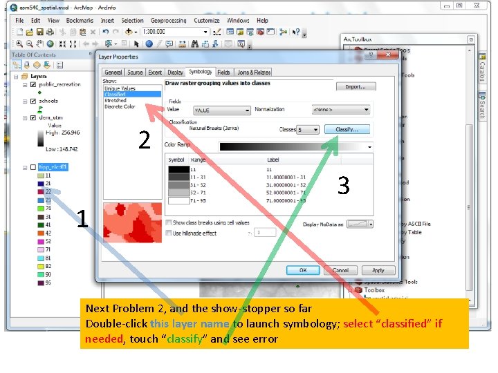 2 1 3 Next Problem 2, and the show-stopper so far Double-click this layer