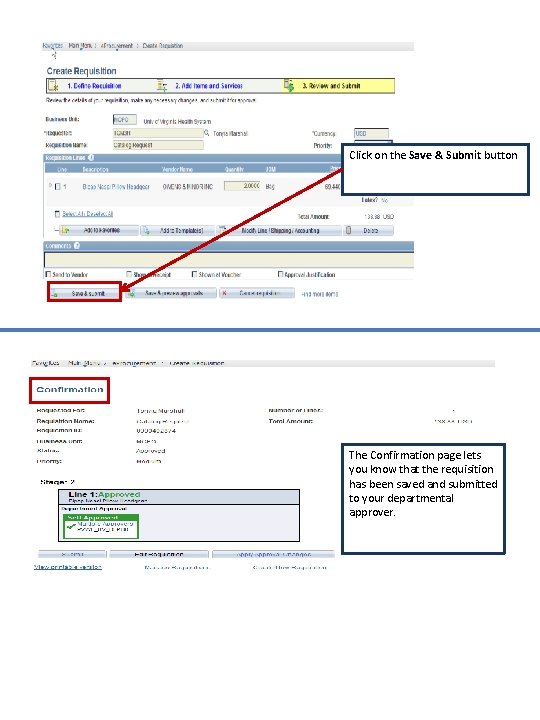 Click on the Save & Submit button The Confirmation page lets you know that