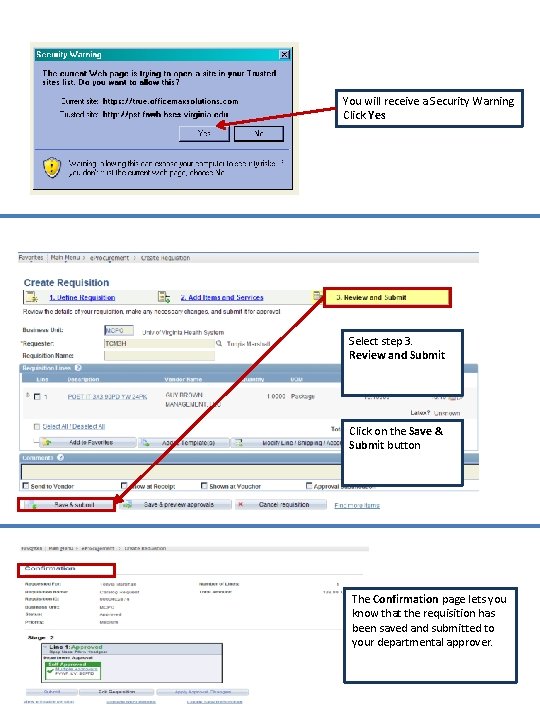 You will receive a Security Warning Click Yes Select step 3. Review and Submit
