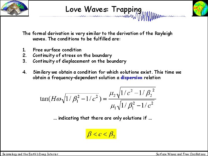 Love Waves: Trapping The formal derivation is very similar to the derivation of the