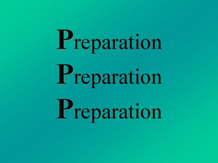 Preparation Preparation