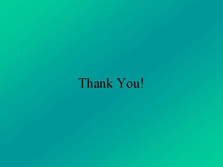 Thank You! Thank You!