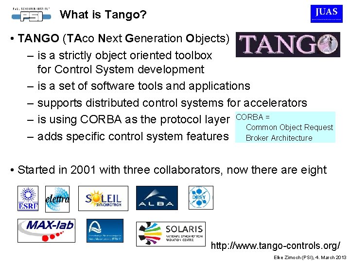 What is Tango? • TANGO (TAco Next Generation Objects) – is a strictly object