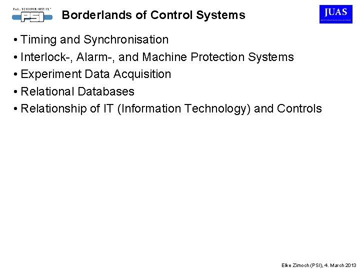Borderlands of Control Systems • Timing and Synchronisation • Interlock-, Alarm-, and Machine Protection