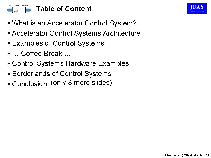 Table of Content • What is an Accelerator Control System? • Accelerator Control Systems