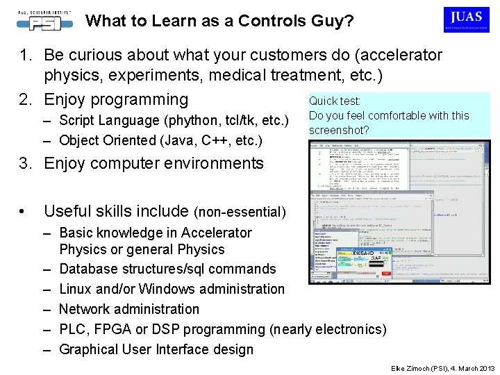 What to Learn as a Controls Guy? 1. Be curious about what your customers