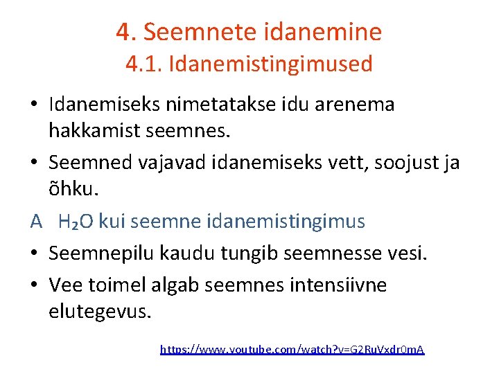 4. Seemnete idanemine 4. 1. Idanemistingimused • Idanemiseks nimetatakse idu arenema hakkamist seemnes. •