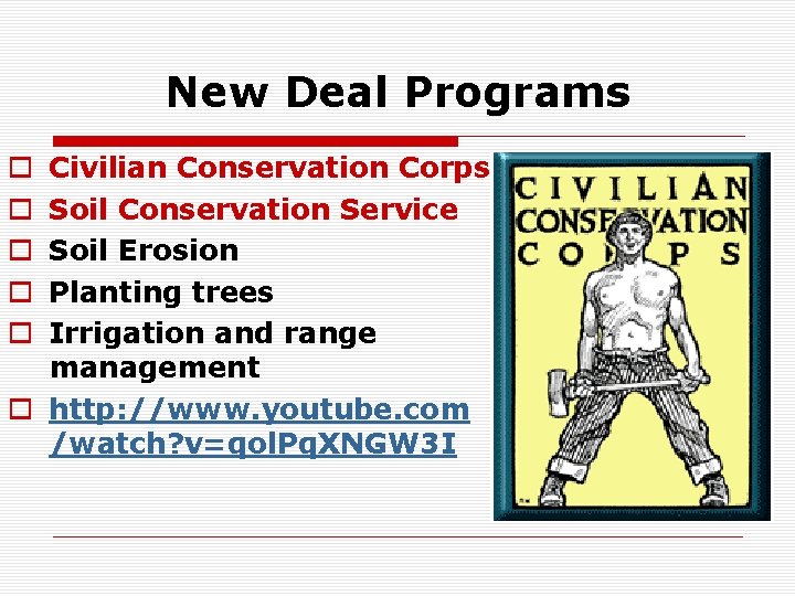 New Deal Programs Civilian Conservation Corps Soil Conservation Service Soil Erosion Planting trees Irrigation