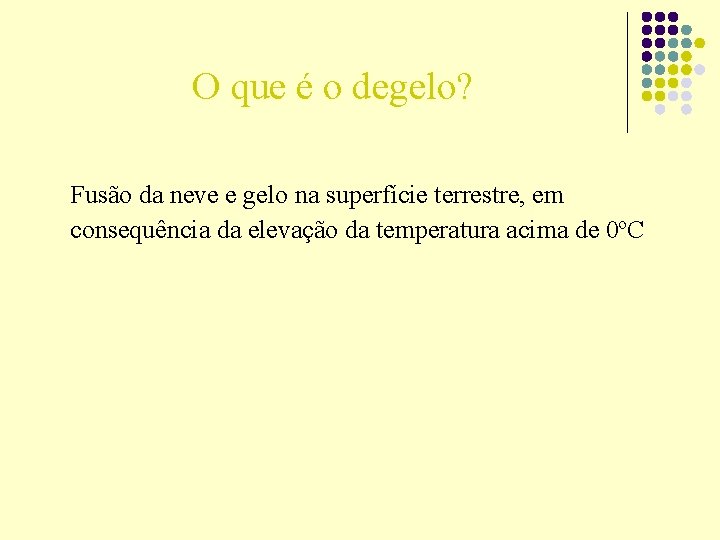 O que é o degelo? Fusão da neve e gelo na superfície terrestre, em