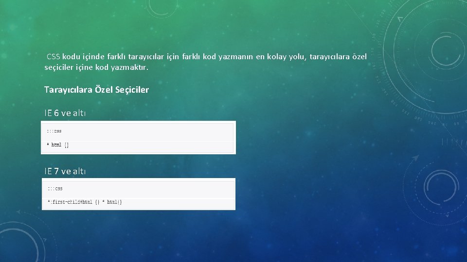 CSS kodu içinde farklı tarayıcılar için farklı kod yazmanın en kolay yolu, tarayıcılara özel