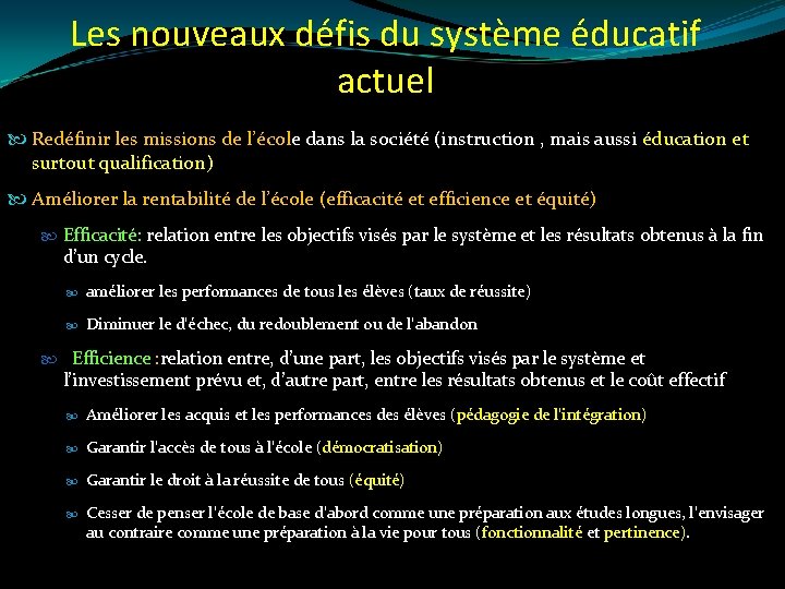 Les nouveaux défis du système éducatif actuel Redéfinir les missions de l’école dans la