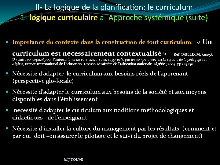 II- La logique de la planification: le curriculum 1 - logique curriculaire a- Approche