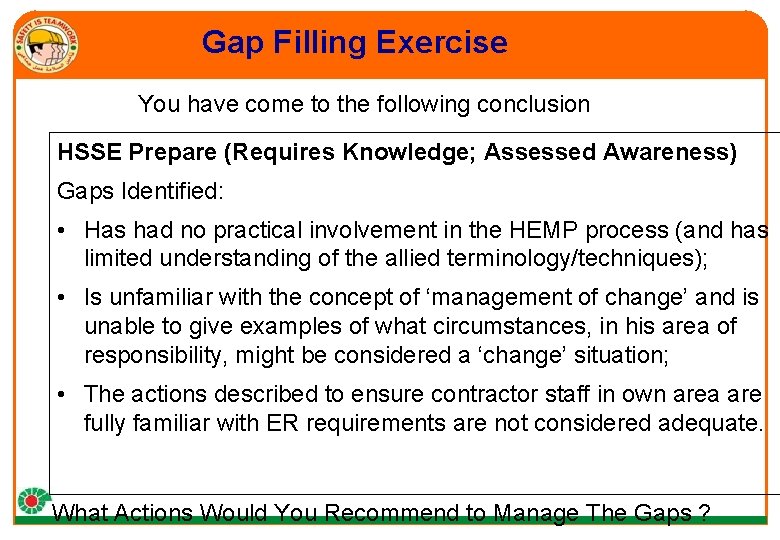 Gap Filling Exercise You have come to the following conclusion HSSE Prepare (Requires Knowledge;