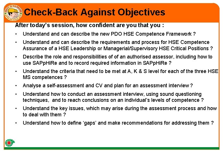 Check-Back Against Objectives After today’s session, how confident are you that you : •