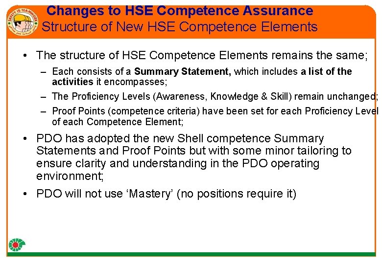 Changes to HSE Competence Assurance Structure of New HSE Competence Elements • The structure