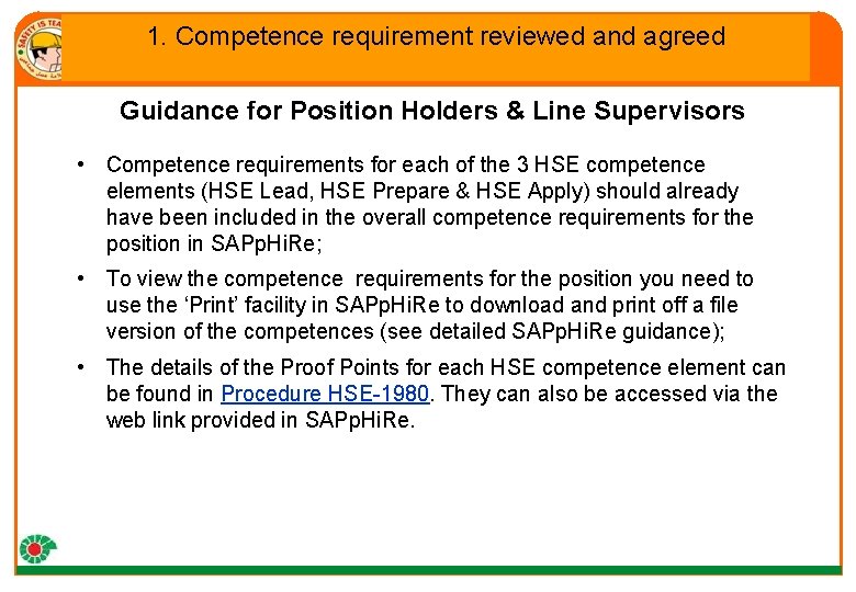 1. Competence requirement reviewed and agreed Guidance for Position Holders & Line Supervisors •