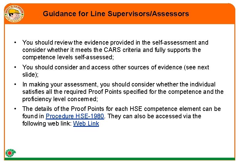 Guidance for Line Supervisors/Assessors • You should review the evidence provided in the self-assessment