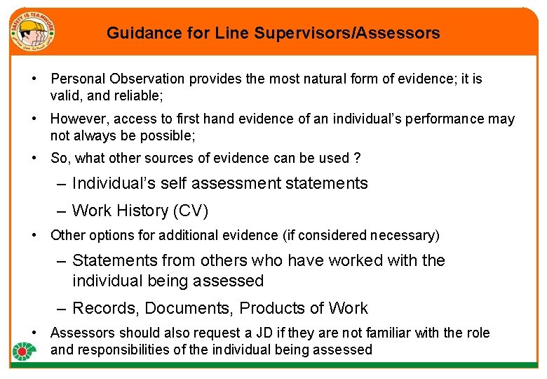 Guidance for Line Supervisors/Assessors • Personal Observation provides the most natural form of evidence;