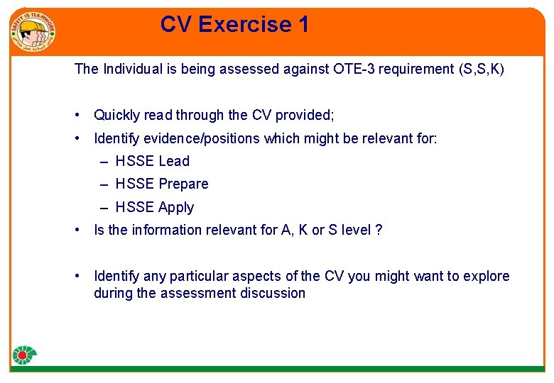 CV Exercise 1 The Individual is being assessed against OTE-3 requirement (S, S, K)