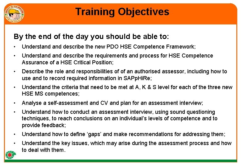 Training Objectives By the end of the day you should be able to: •