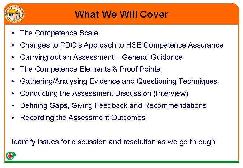 What We Will Cover • The Competence Scale; • Changes to PDO’s Approach to